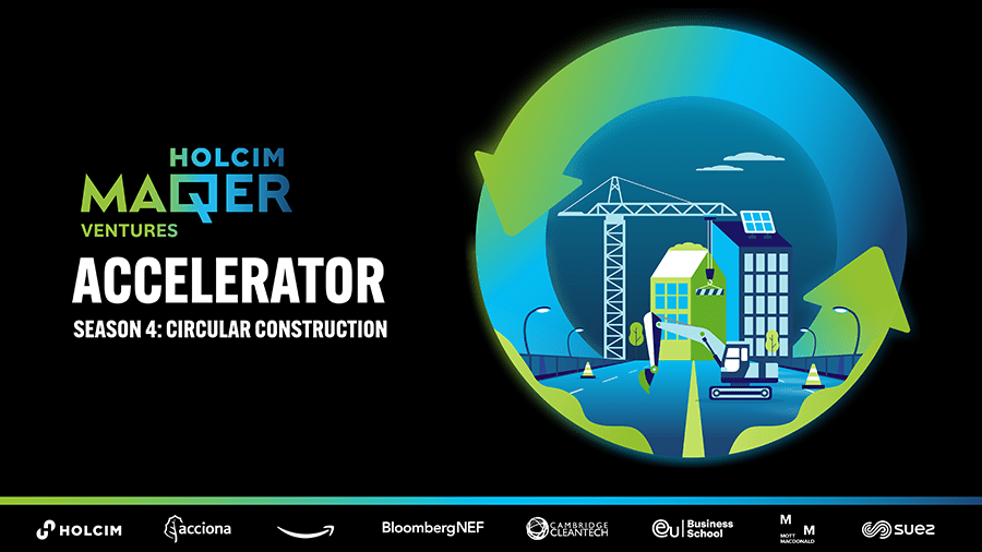 Ready to Internationally Scale Your Circular Construction Solution? Join the Holcim MAQER Ventures Accelerator today!